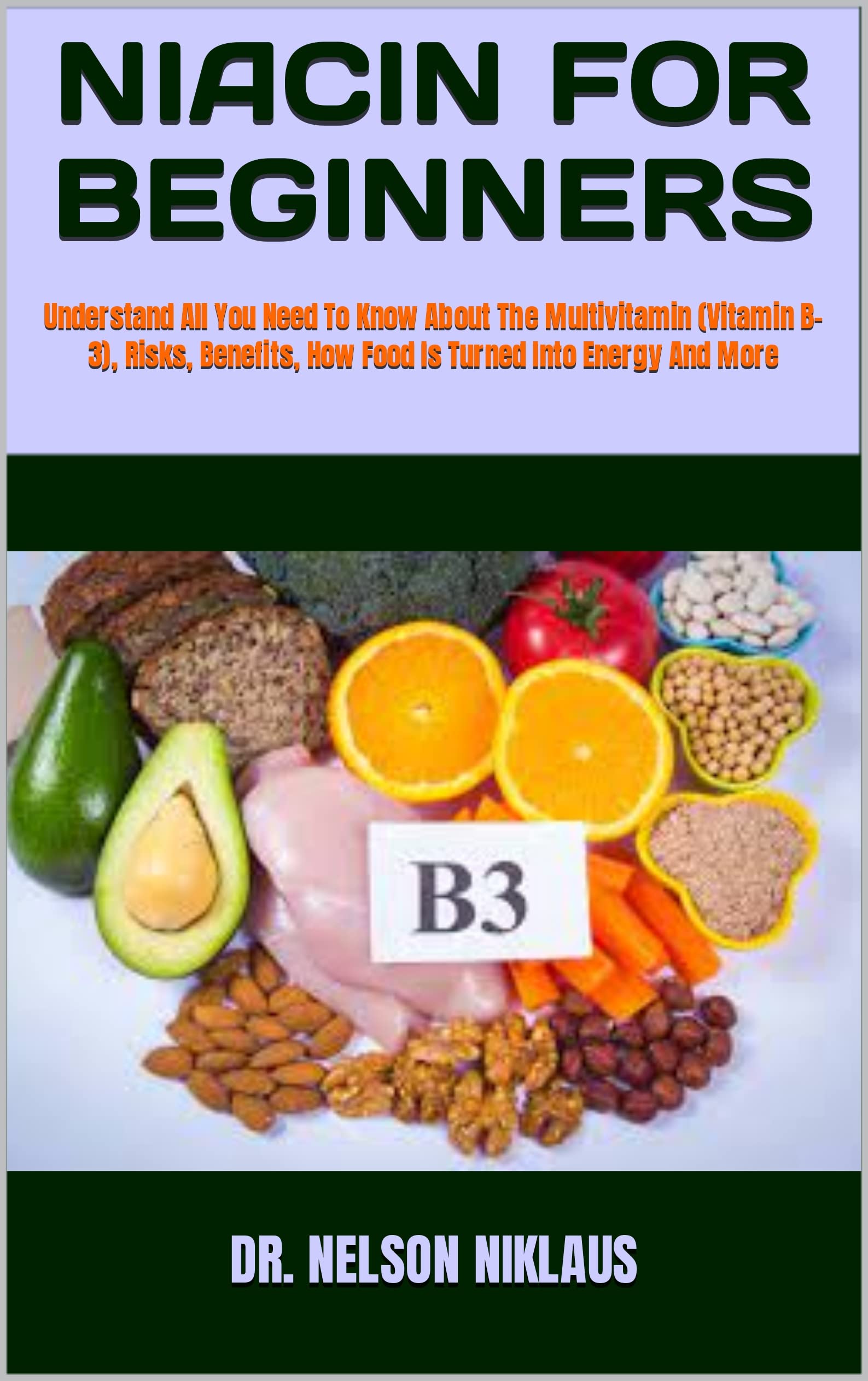 Buy NIACIN FOR BEGINNERS Understand All You Need To Know About The