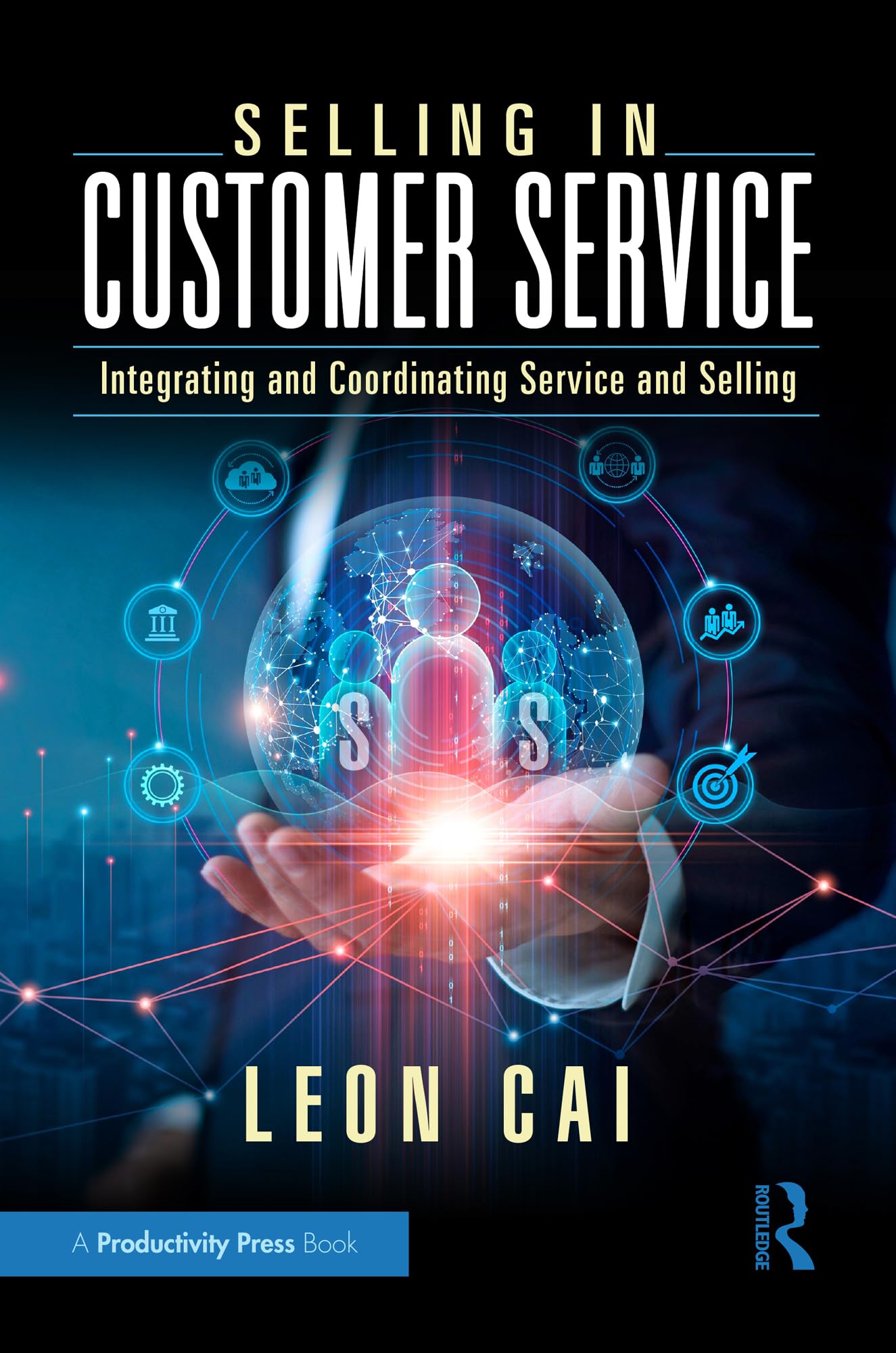 Buy Selling in Customer Service: Integrating and Coordinating Service and Selling — BookShops.in