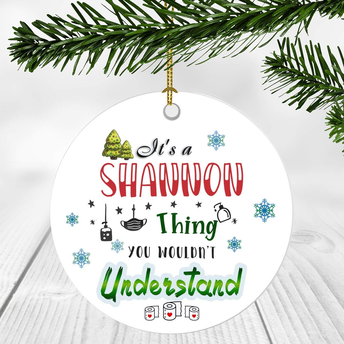 2020 Christmas Ornament Quarantine – It's a Shannon Thing I Wouldn't Understand - Elegant Decoration Suitable For Indoors And Outdoors, Ornament 3" Plastic Circle With Name Shannon