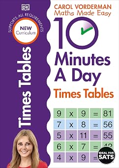 10 Minutes A Day Times Tables, Ages 9-11 Key Stage 2 Supports the National Curriculum, Helps Develop Strong Maths Skills