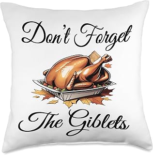 Thanksgiving Turkey Dinner Don't Forget The Giblets Bag Throw Pillow