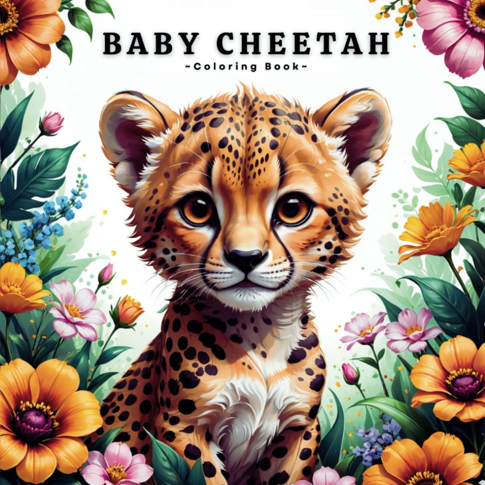 Baby Cheetah Coloring Book: Cute Cheetah Coloring Pages For Cheetah Lovers, With 50 Adorable Illustrations.