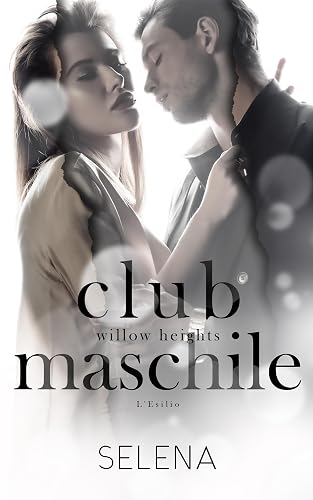 Club Maschile (Willow Heights Prep Academy: L'Esilio Vol. 3)