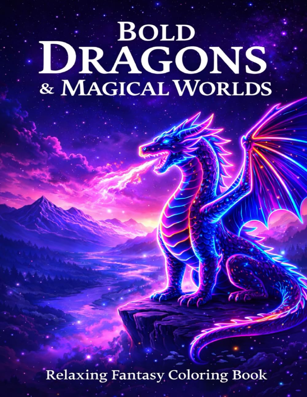 Bold Dragons & Magical Worlds: Relaxing Fantasy Coloring Book