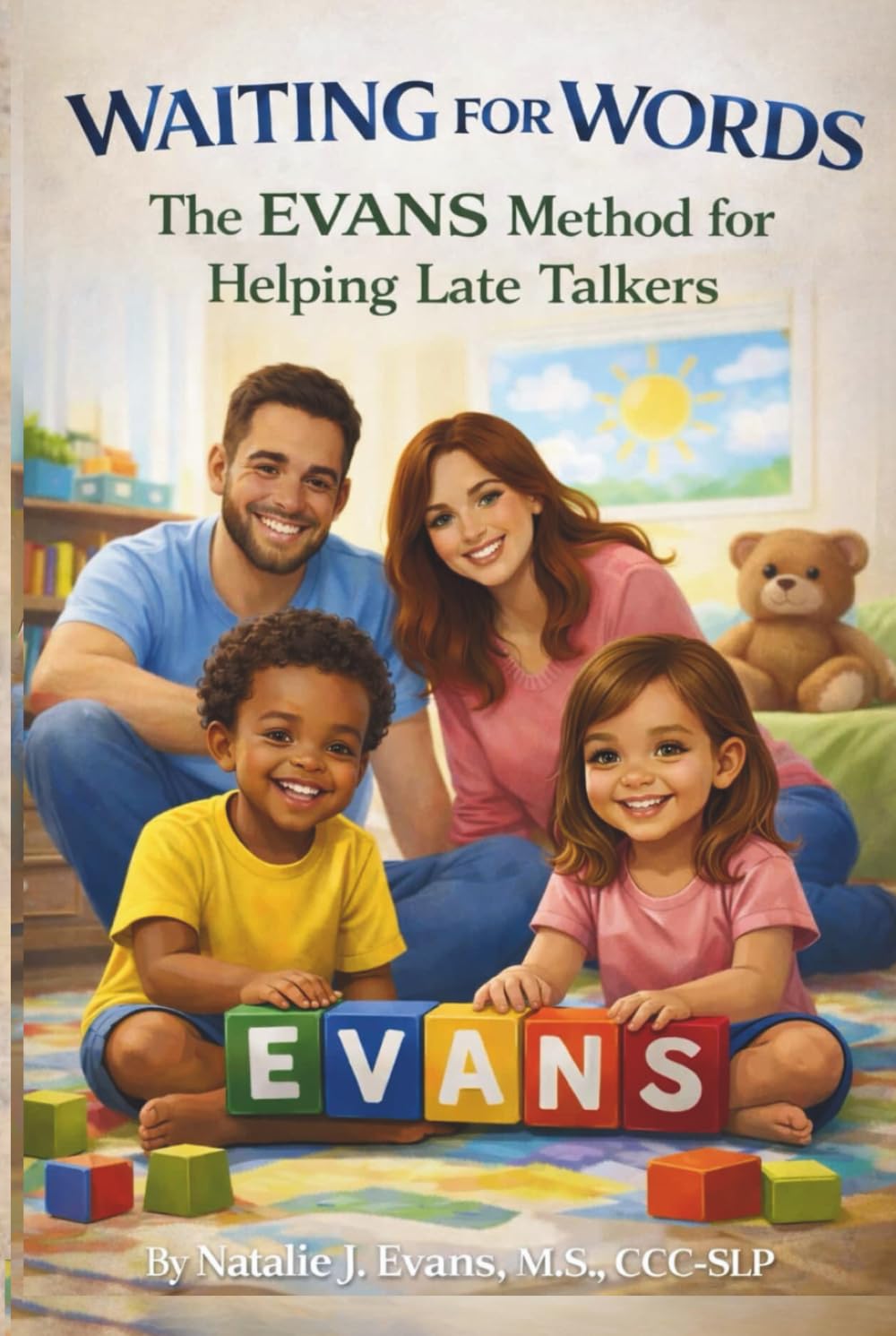 Waiting for Words:: The EVANS Method™ for Helping Late Talkers