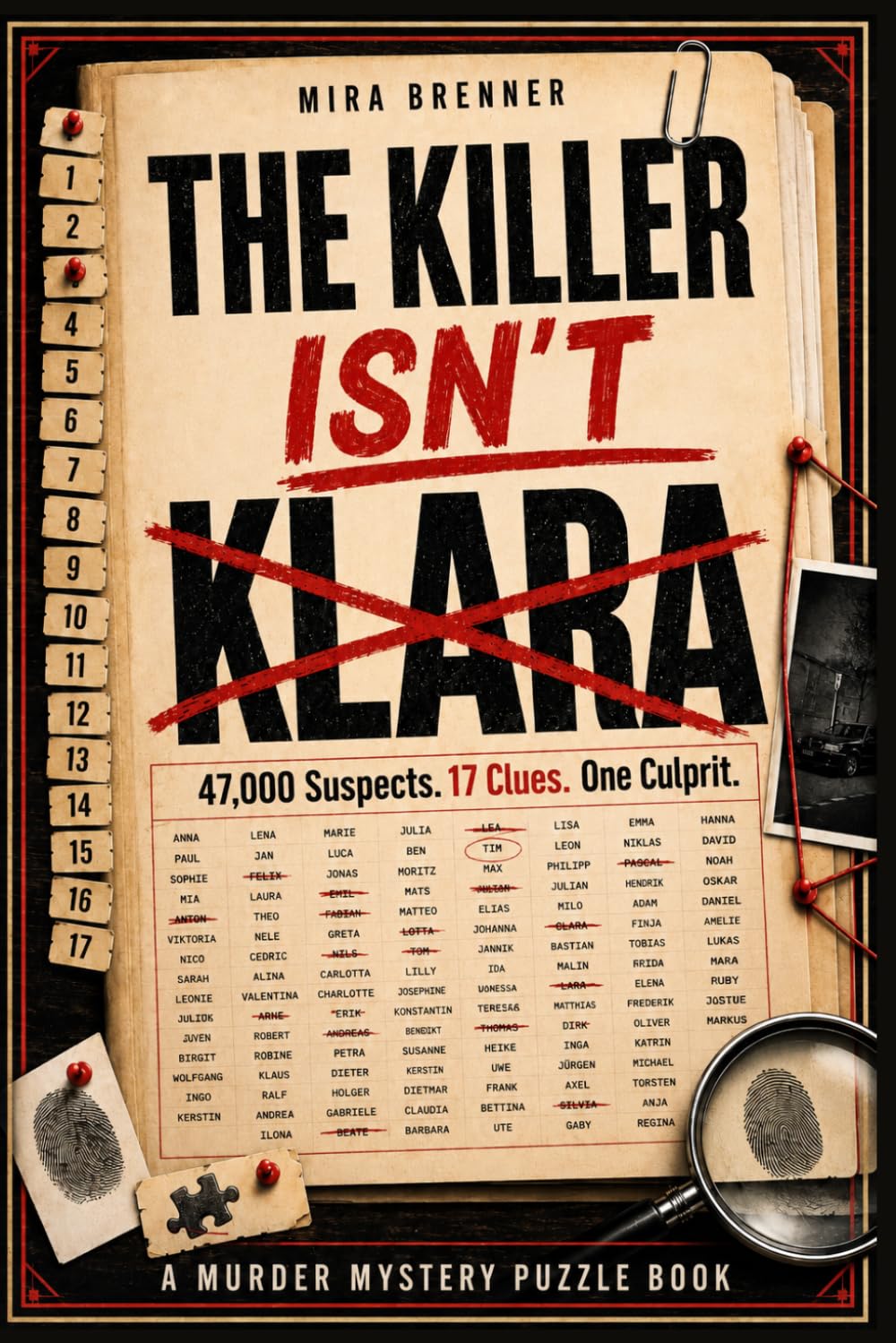 The Killer Isn't Klara: A Berlin Murder Mystery Puzzle Book With 47,000 Suspects, 17 Clues, One Culprit