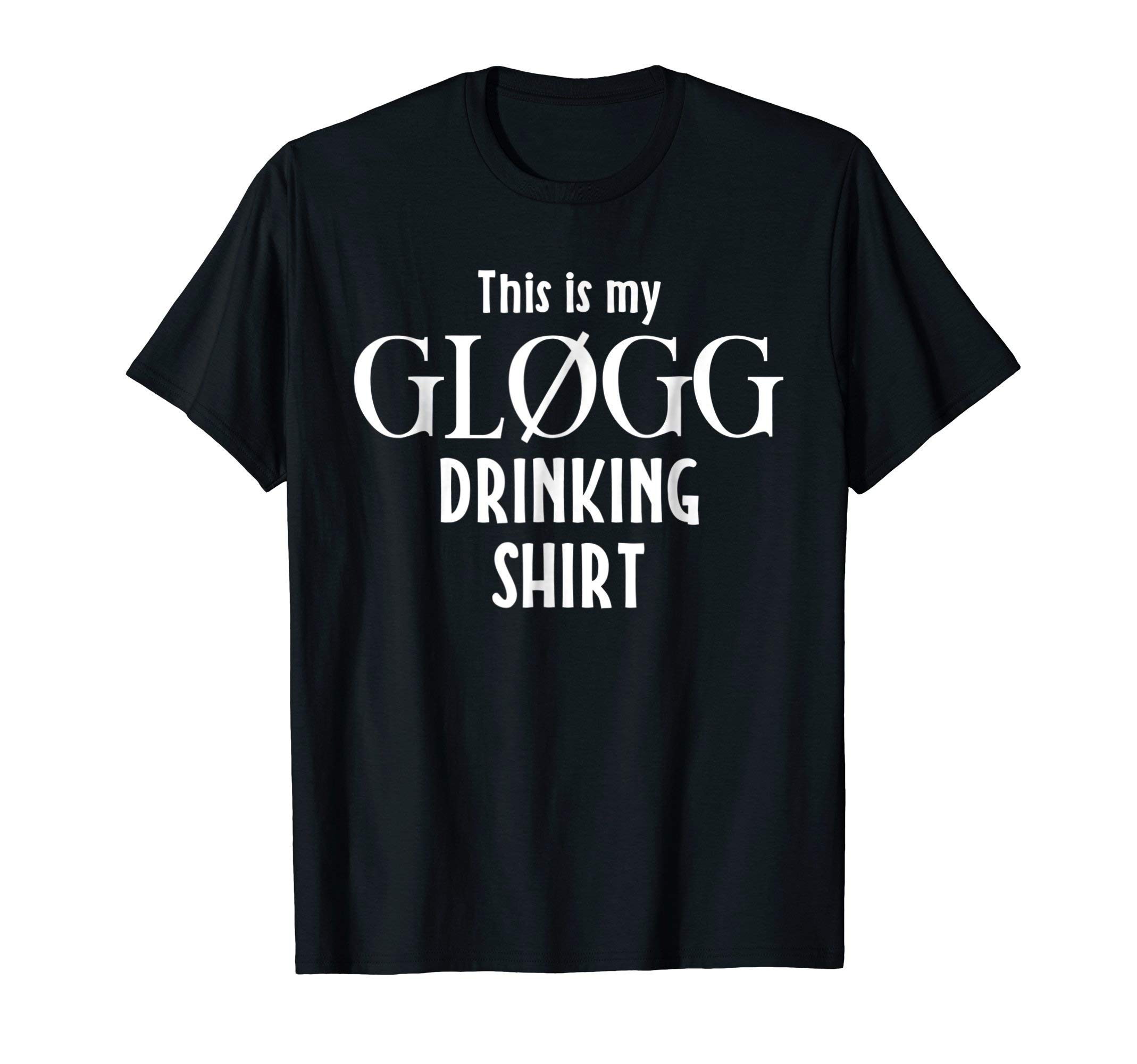 Funny Glogg Drinking Shirt Gift T-Shirt T-Shirt