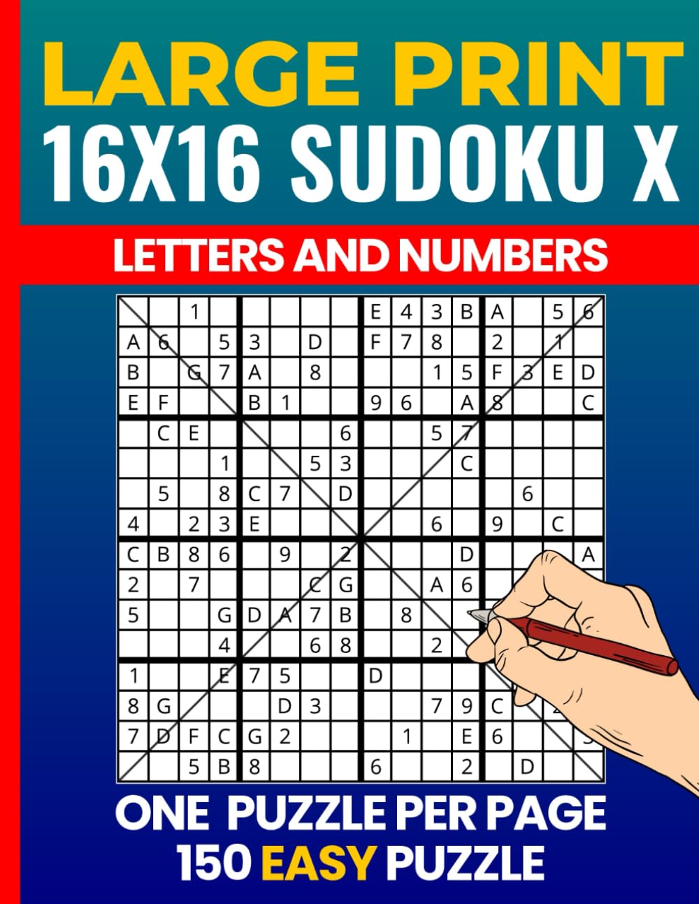16x16 Diagonal Sudoku Letters and Numbers: Easy Sudoku X 16x16 Puzzles — Large Print for Adults