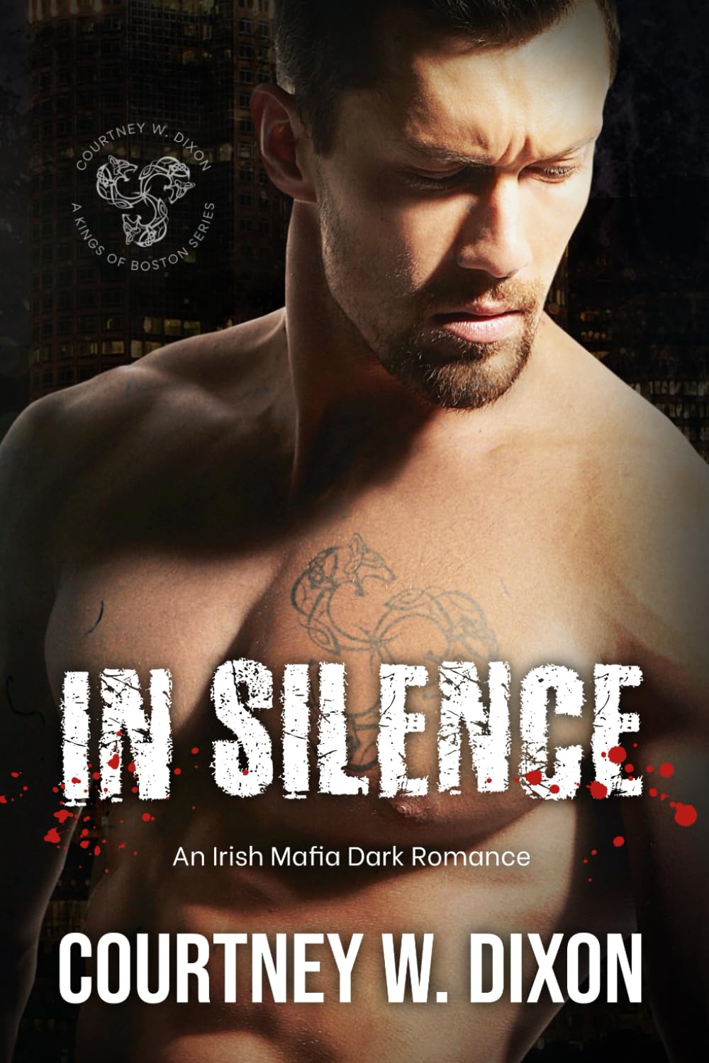In Silence: A Dark Irish Mafia Romance (Kings of Boston: Book 1)
