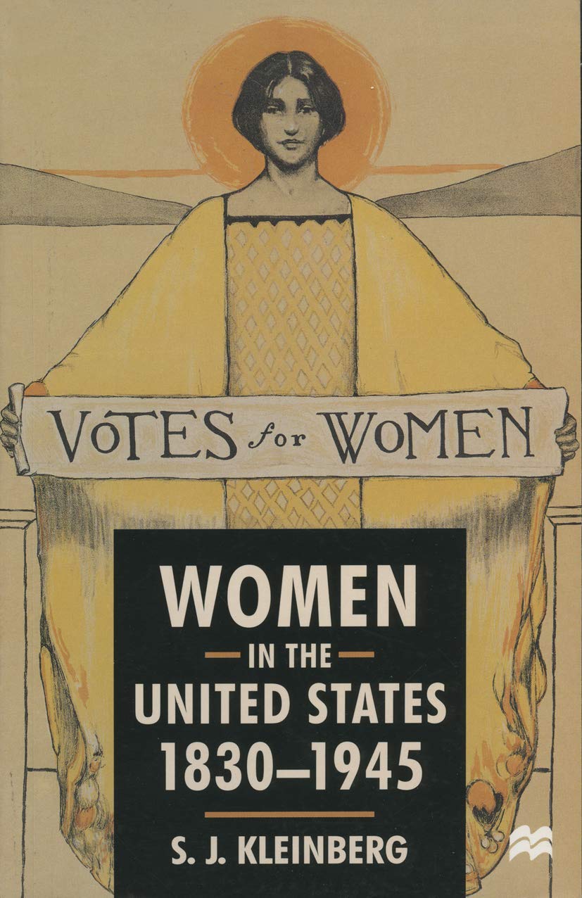 Women in the United States, 1830-1945 (American History in Depth