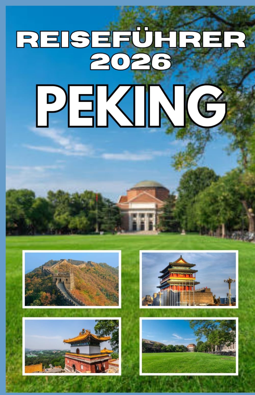 Peking Reiseführer 2026