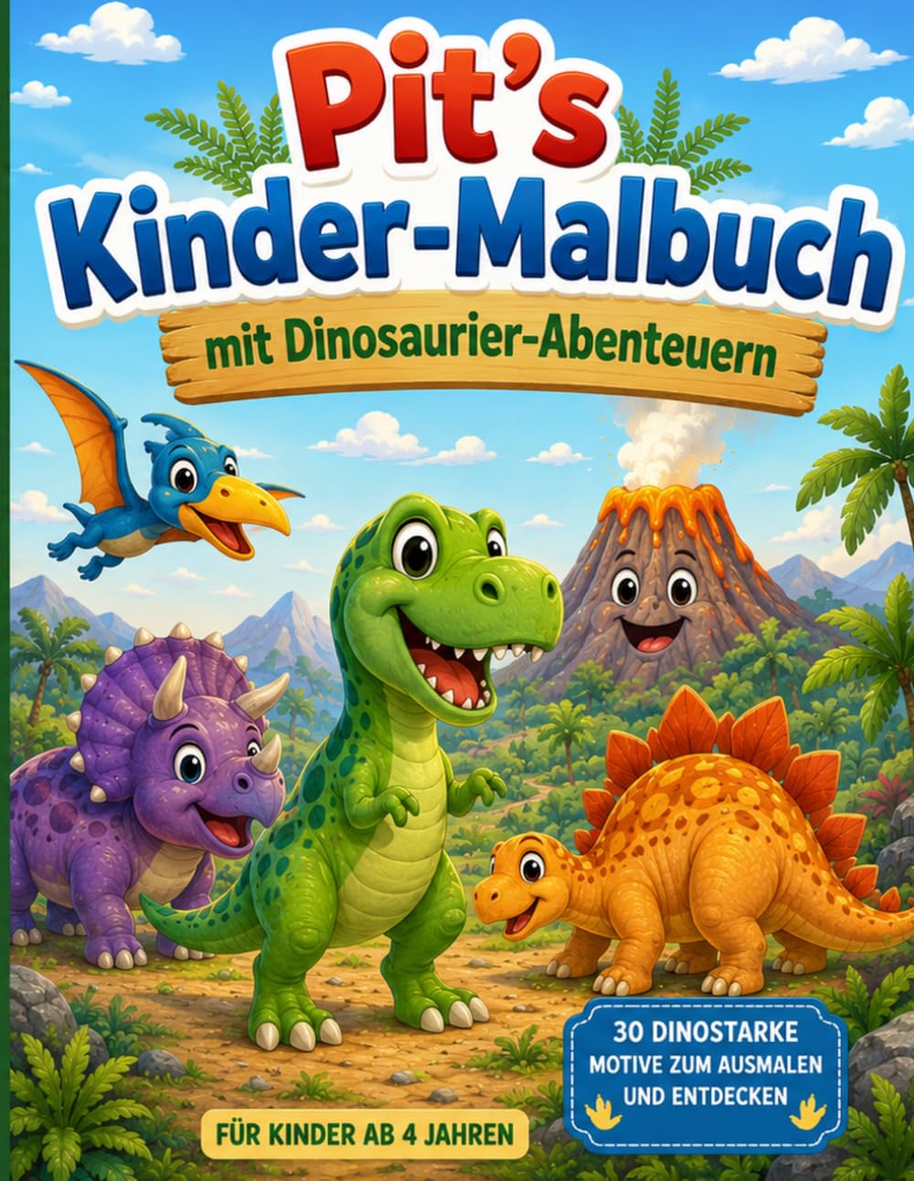 Pit's Kindmalbuch mit Dinosaurier Abenteuern (Pit’s Kinder-Malbücher)