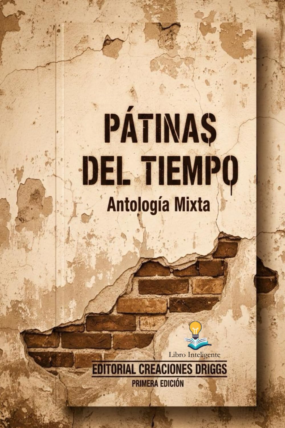 Antología Mixta "Pátinas del Tiempo": Narrativas de Resiliencia en el Espacio Cubano