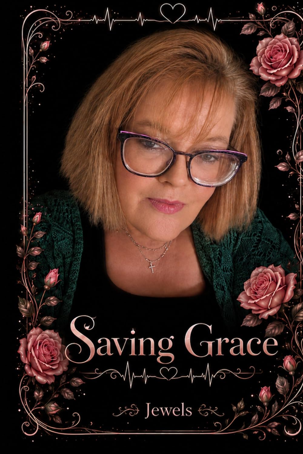 Saving Grace: A Story of Love Found When Hope Was Almost Lost