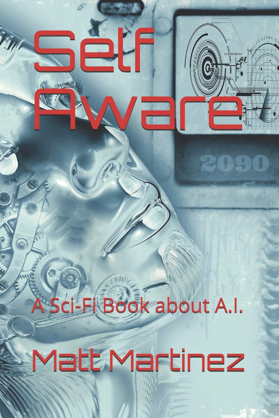 Independently Published Self Aware: A Sci-Fi Book about A.I.