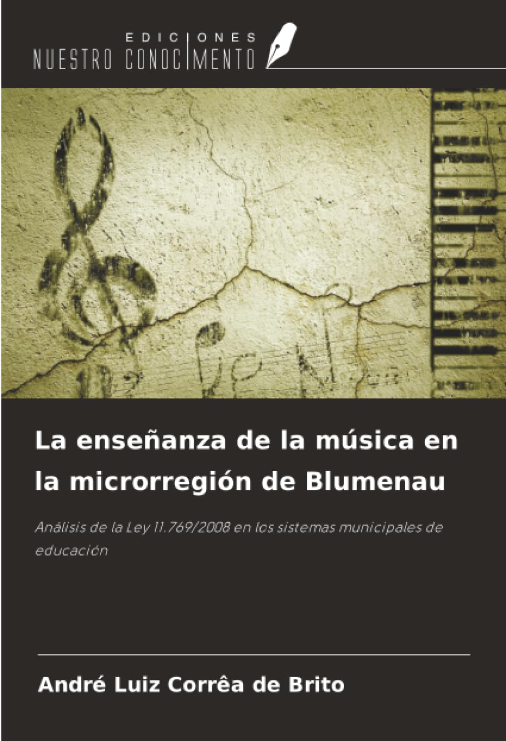 La enseñanza de la música en la microrregión de Blumenau: Análisis de la Ley 11.769/2008 en los sistemas municipales de educación