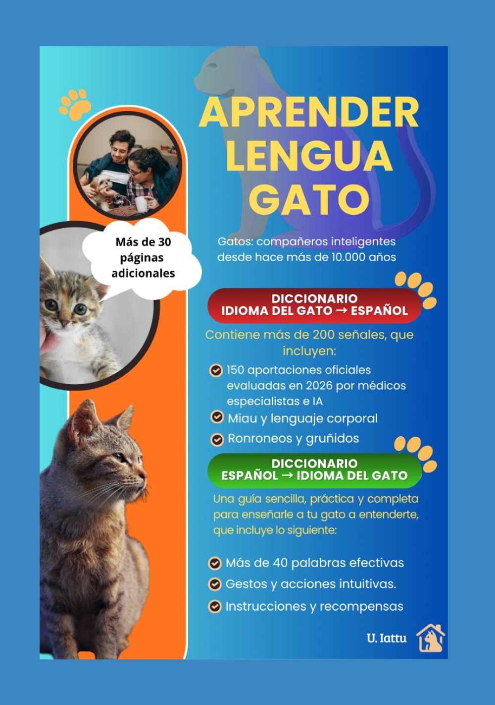 Aprender Lengua Gato: Una guía sencilla, práctica y completa para enseñarle a tu gato a comprenderte (Animal Language)