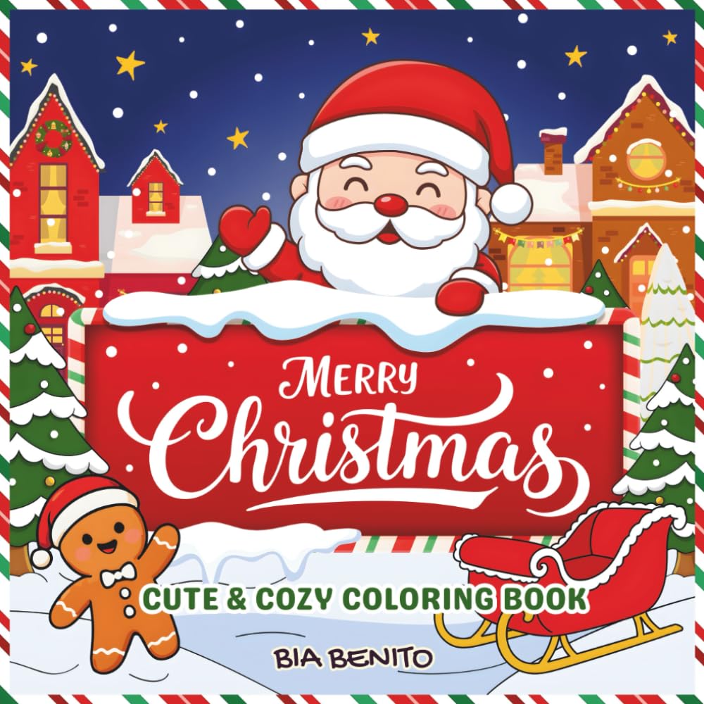 Merry Christmas: Cute Coloring Book for Kids and Adults with Adorable Designs and Cozy Festive Scenes