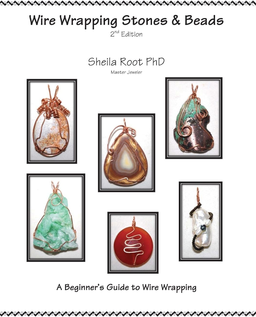 Wire Wrapping Stones & Beads, 2nd Edition: A Beginner's Guide to Wire Wrapping
