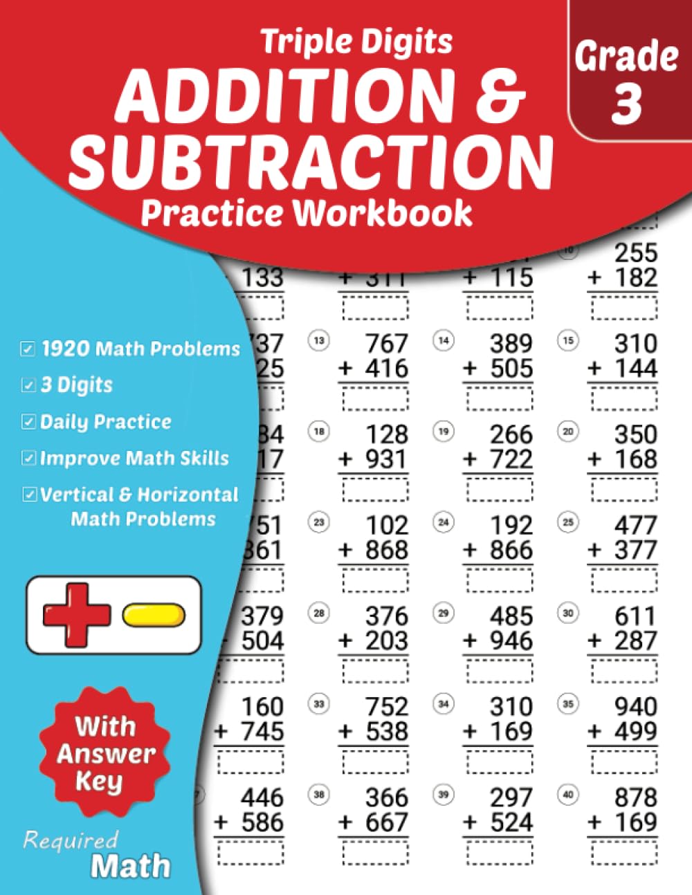 Required Math - Triple Digits Addition and Subtraction Practice Workbook Grade 3: Educational Mathematics Worksheets for Everyday Practice with Answer