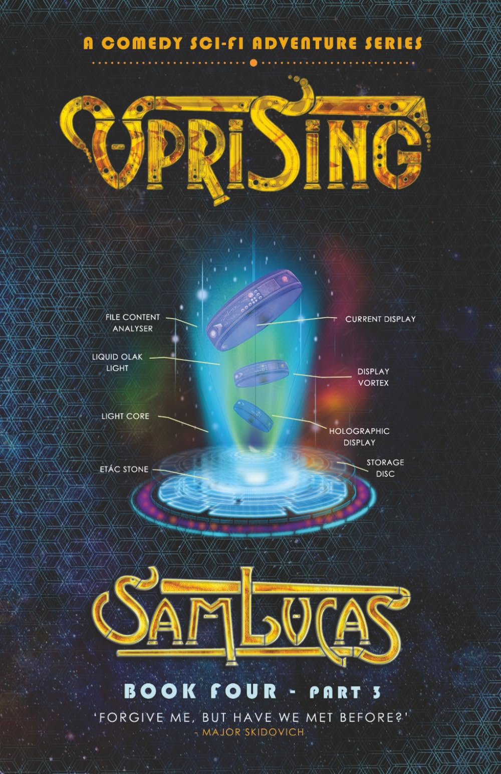 Uprising Part Three: A Comedy Sci-fi Adventure Series