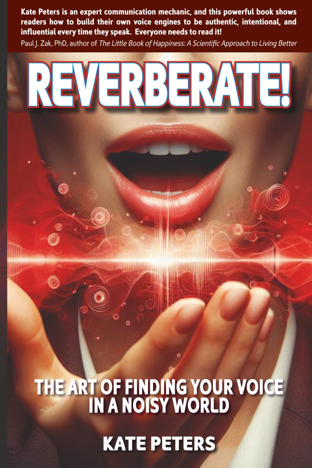Reverberate!: The art of finding your voice in a noisy world