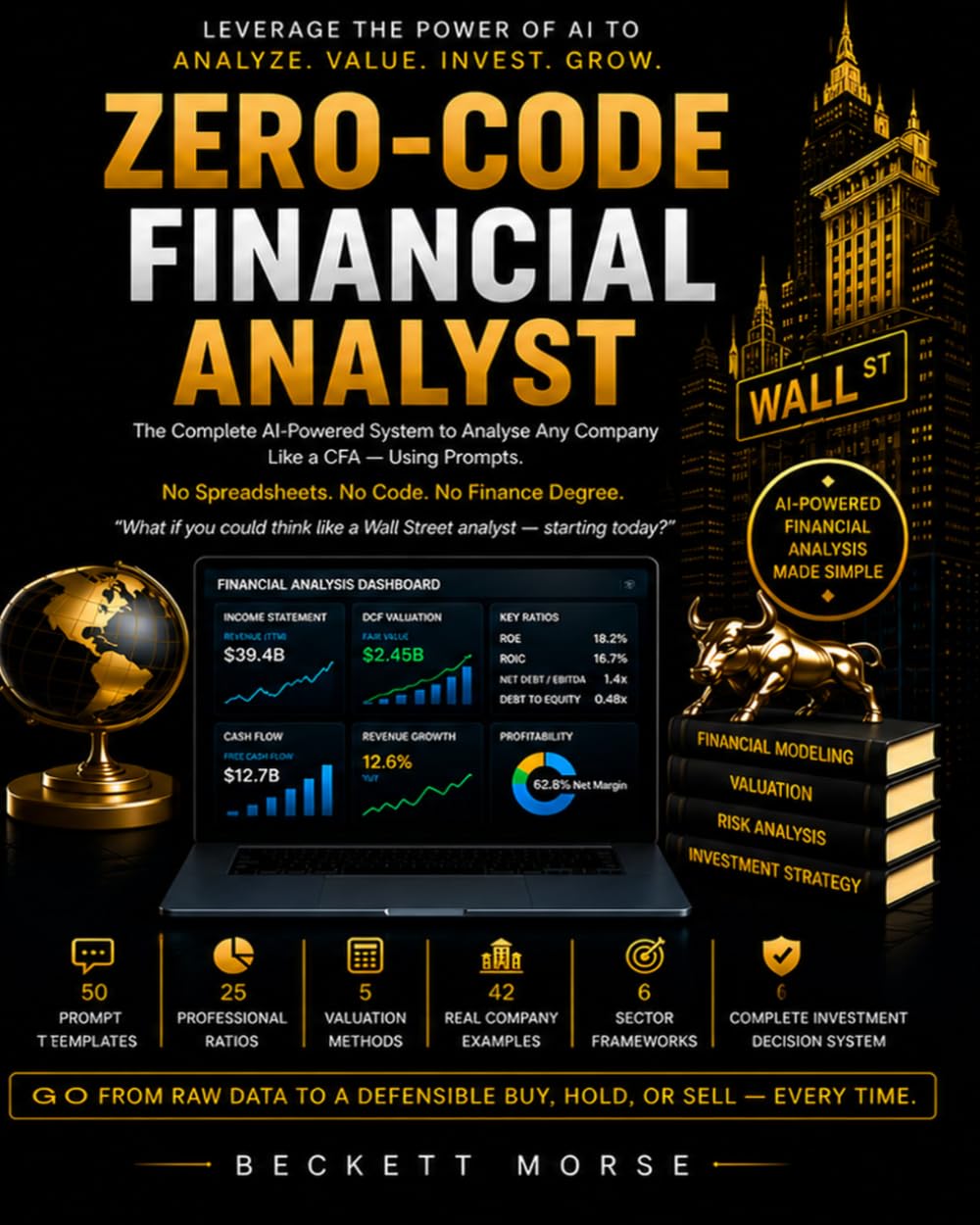 ZERO CODE FINANCIAL ANALYST: The Complete AI-Powered System to Analyse Any Company Like a CFA