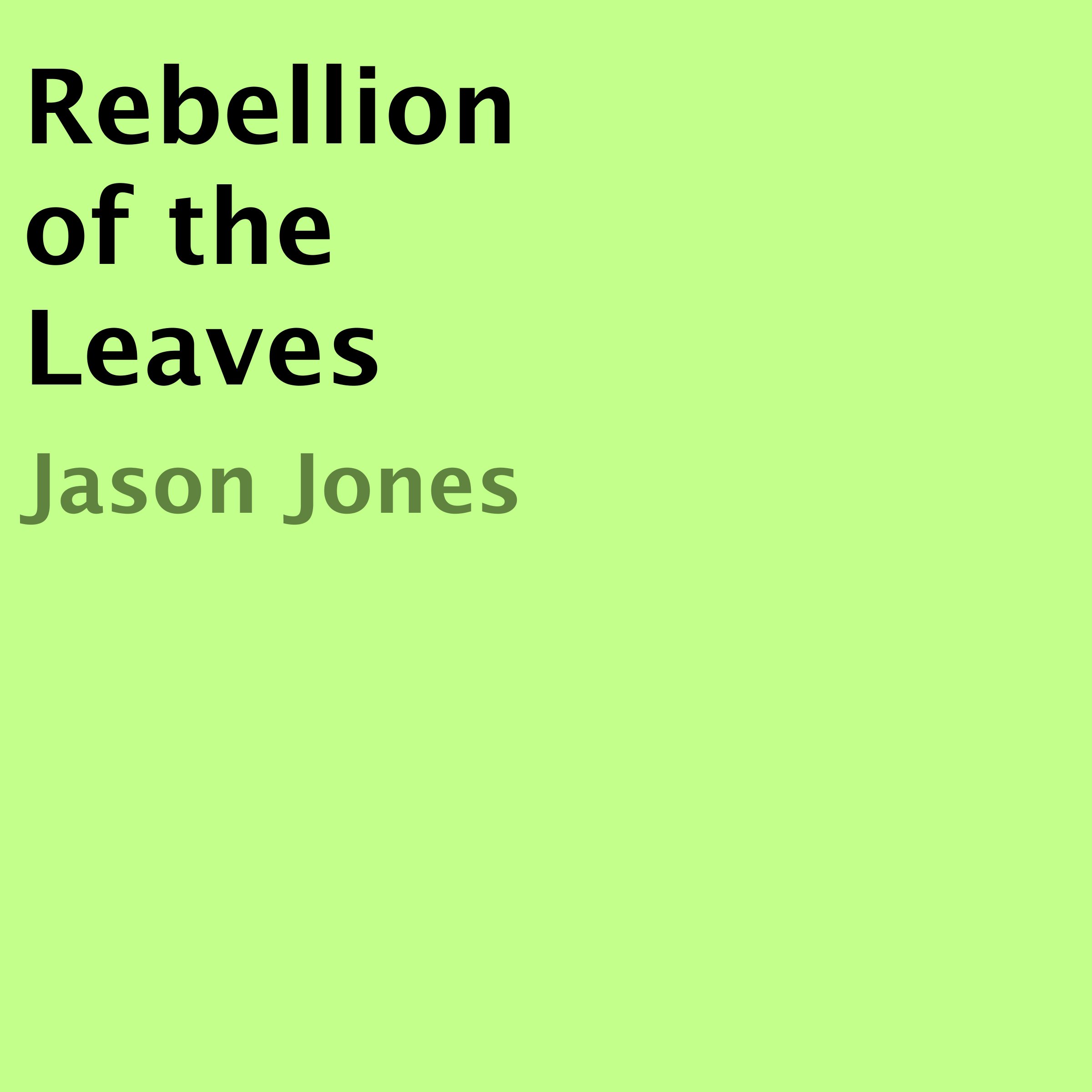 Rebellion of the Leaves