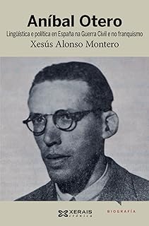 Aníbal Otero: Lingüistica e política en España na Guerra Civil e no franquismo