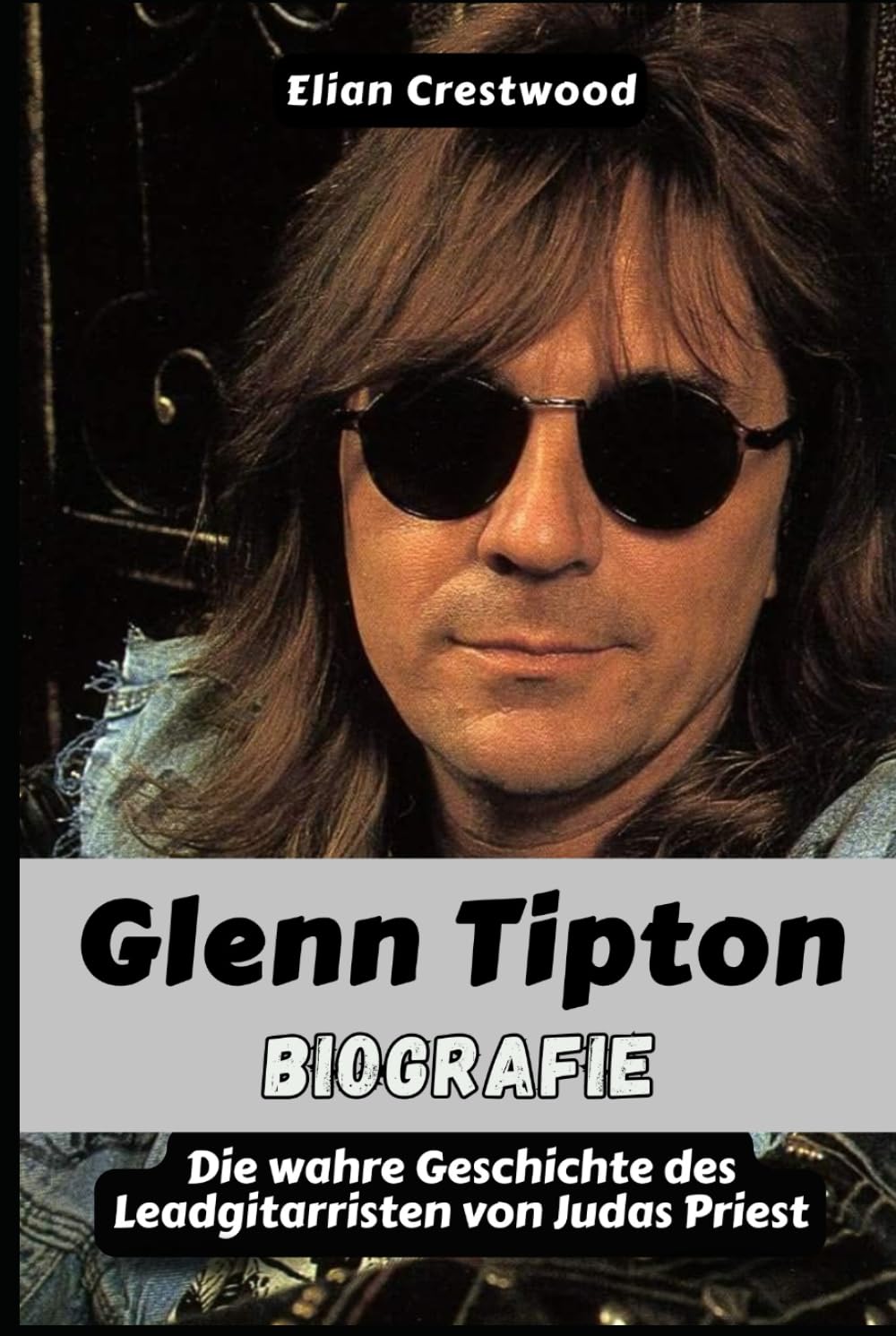 Glenn Tipton Biografie: Riffs, Glaube und Feuerkraft: Das wahre Leben des Leadgitarristen von Judas Priest