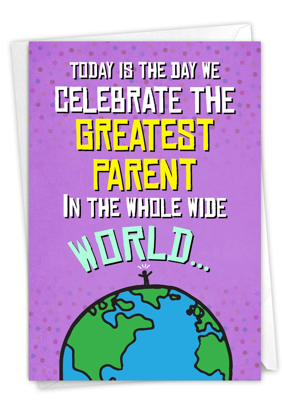 NobleWorks - 1 Funny Father's Day Notecard with Envelope for Dad, Pa, Pop, Daddy, Stepfather - Funny Greeting Card Greatest Parent C3143FDG