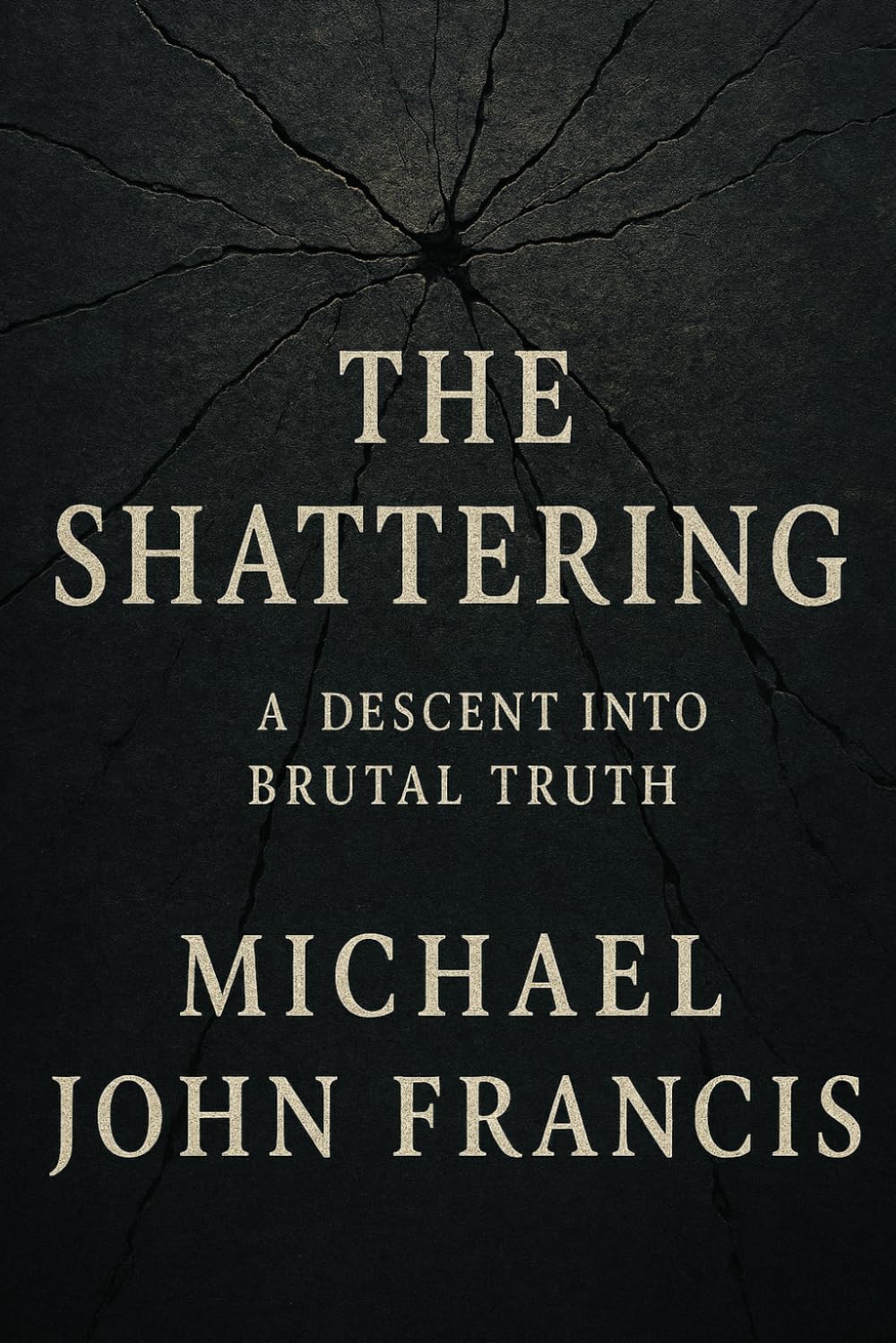 The Shattering: A Descent into Brutal Truth