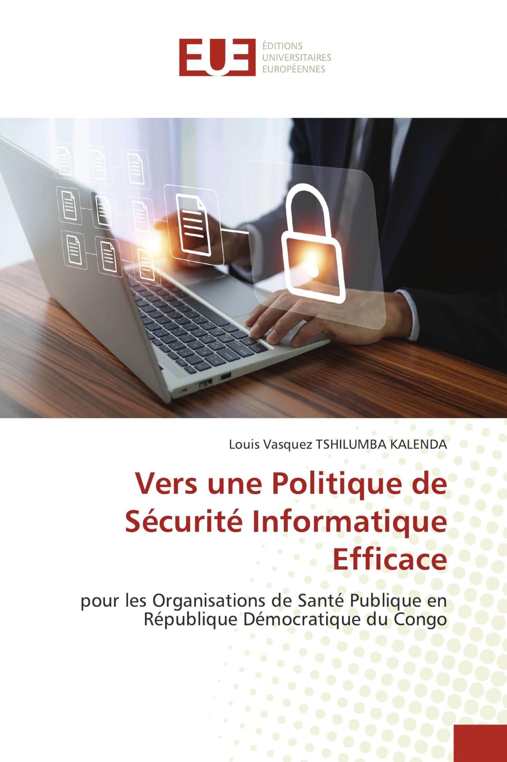 Vers une Politique de Sécurité Informatique Efficace