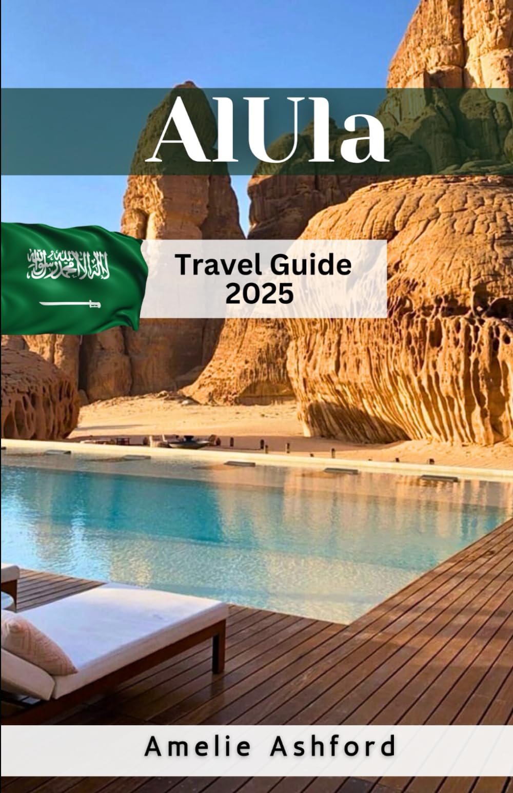 AlUla Travel Guide 2025: Discover Ancient Wonders, Desert Adventures, and Authentic Saudi Cuisine
