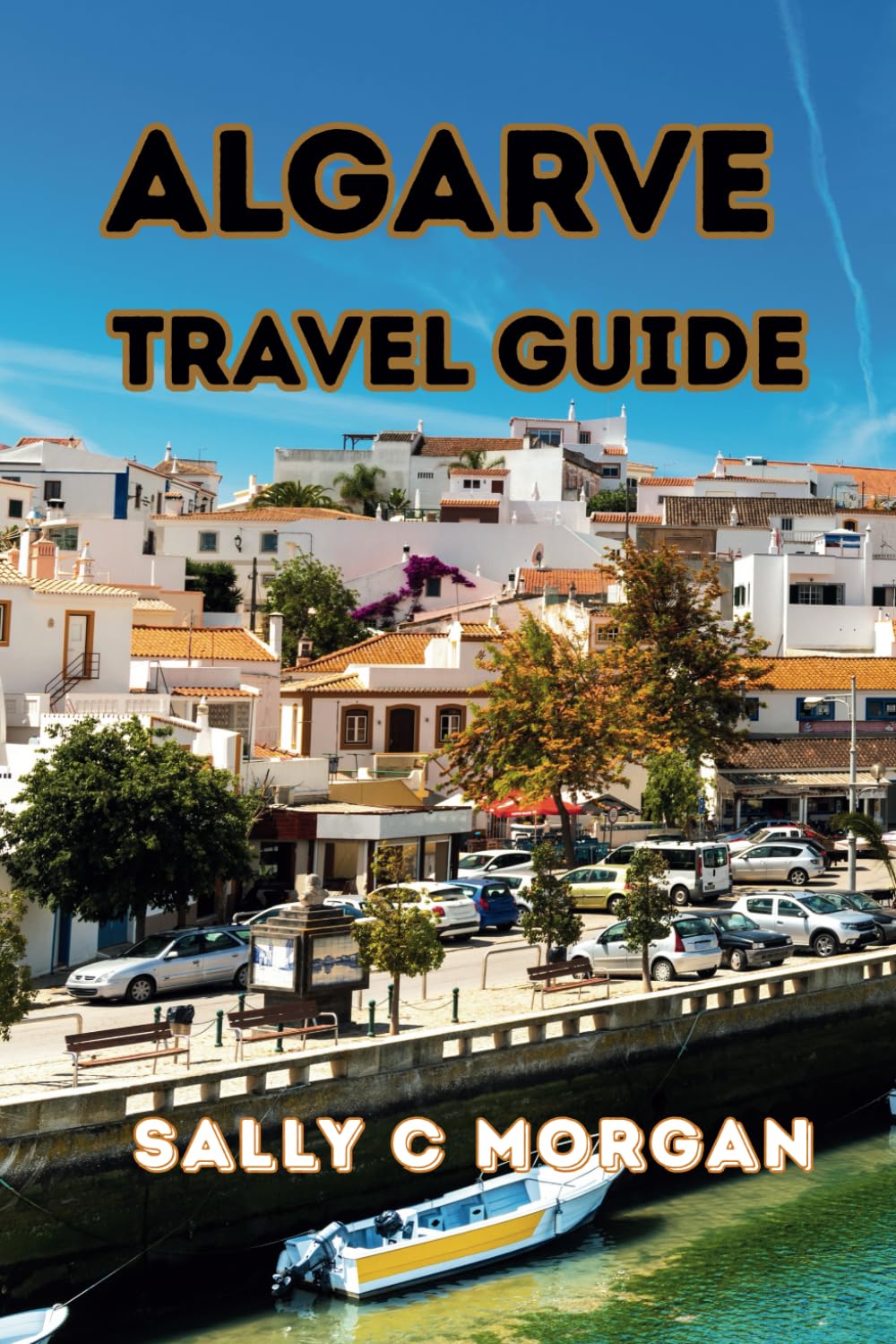 Algarve Travel Guide: Discover Detailed Routes, Top Picks and Budget, Algarve’s Hidden Gems, Sun-Soaked Beaches and Local Secrets