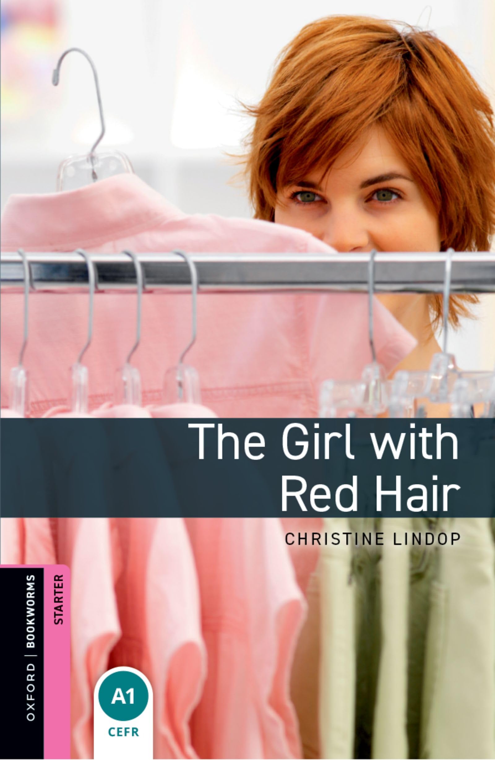 Oxford Bookworms Library: Starter:: The Girl with Red Hair: Starter: 250-Word Vocabulary