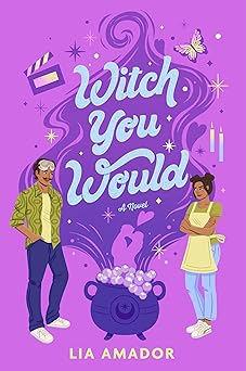 Witch You Would: A Magical Rom-Com of Spellcasting Reality Shows, Unlikely Love, and Enchanting Sabotage in the Heart of Miami