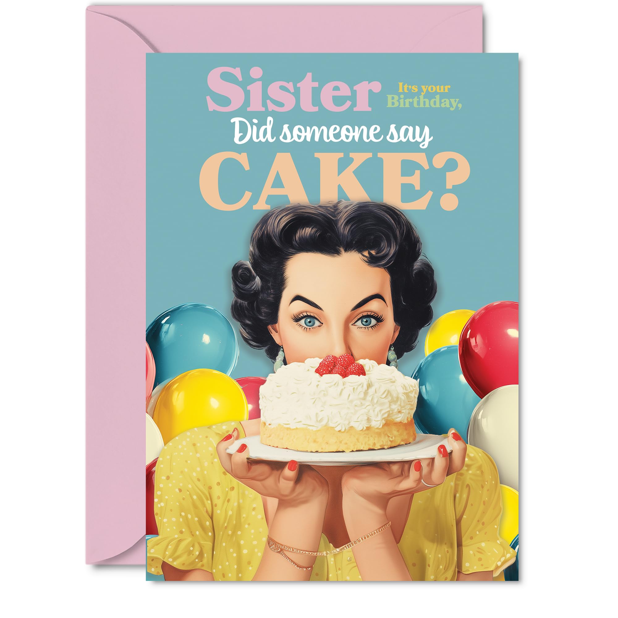 Sister Birthday Card - Did Somesone Say CAKE? - Happy Birthday Card for Sister from Brother Sibling, 5x7 Inch Vintage Party Style Bday Greeting Cards