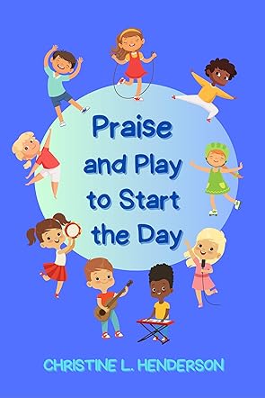 Praise and Play to Start the Day