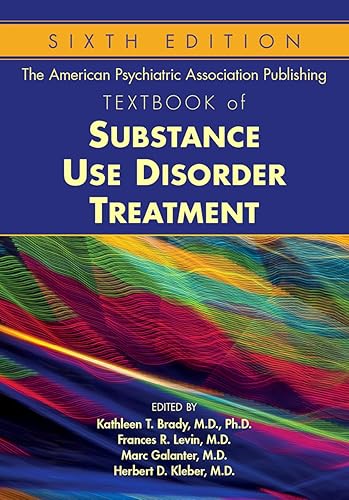 The American Psychiatric Assocation Publishing Textbook of Substance Abuse Treatment (American Psychiatric Publishing Textbook of Substance Abuse Treatment)