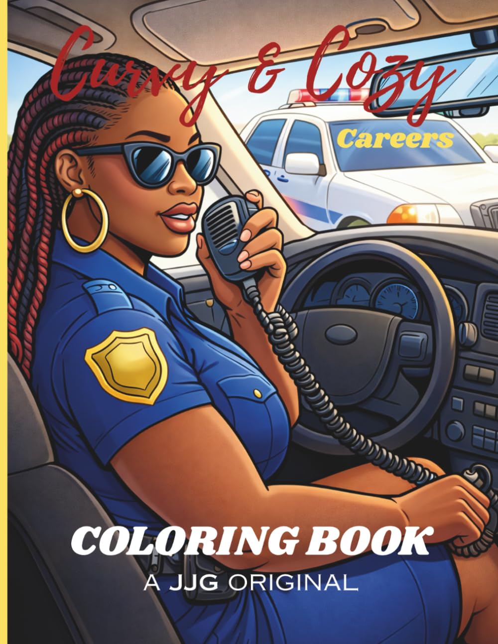 Curvy & Cozy Careers Coloring Book: 26 Empowering Illustrations of Successful Women in the Workplace (Curvy & Cozy Collection)