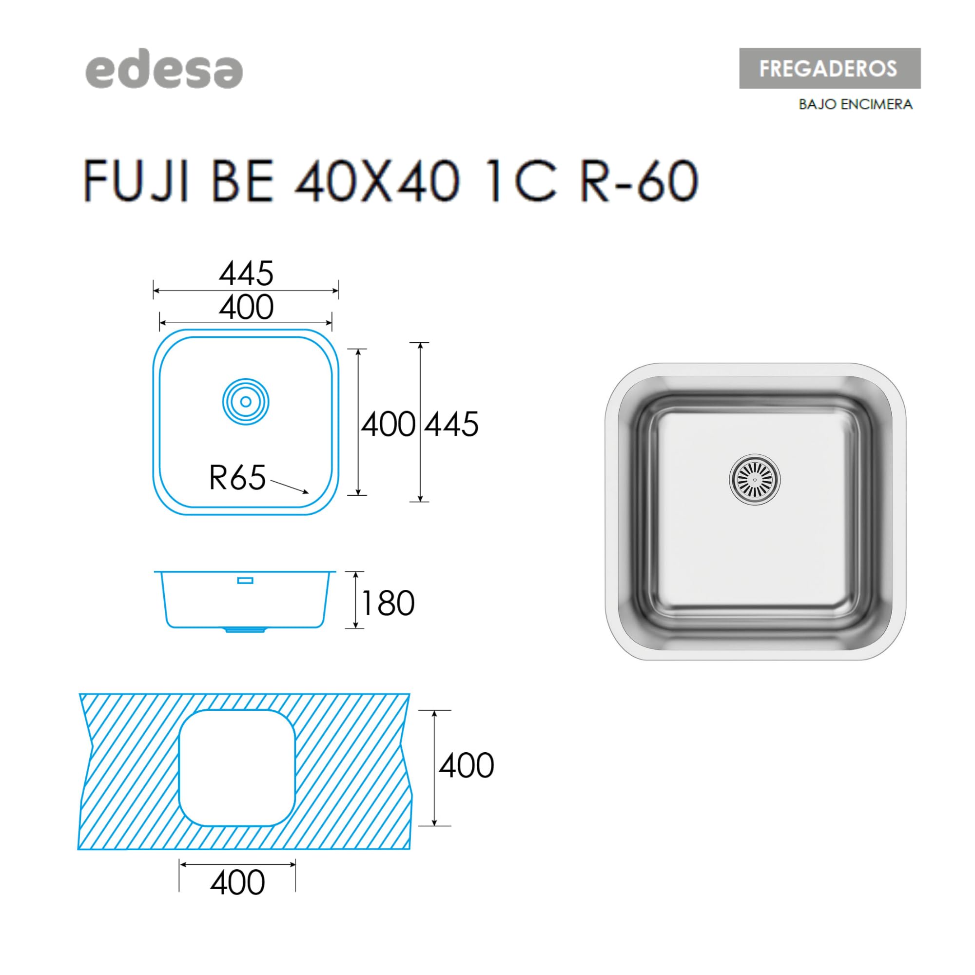 Edesa FUJI BE 40X40 1C R-60 Fregadero Bajo Encimera, Acero Inoxidable 304, 1 Cubeta Cuadrada, 445 x 445 x 180 mm