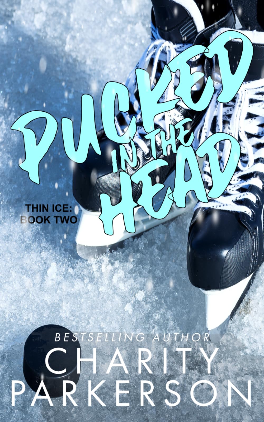 Pucked in the Head: 2 (Thin Ice)