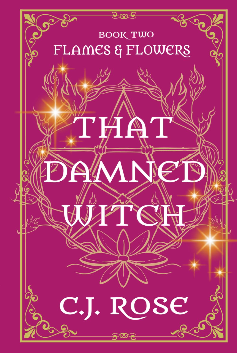 That Damned Witch: Flames and Flowers