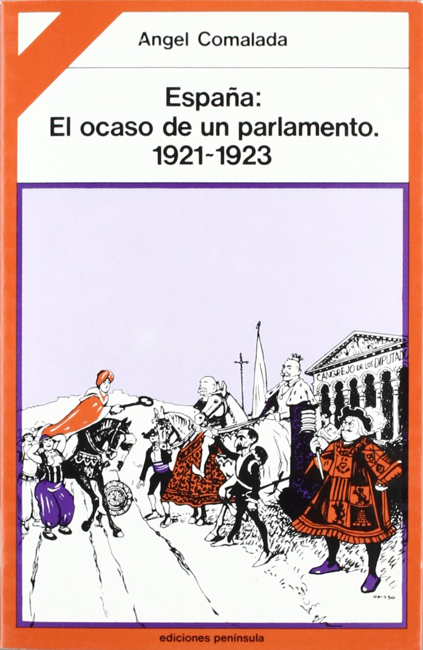 España, el ocaso de un parlamento, 1921-1923 (Temas de historia y pol¸tica contemporánea)