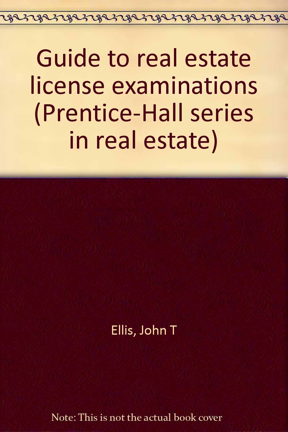 Guide to real estate license examinations (PrenticeHall series in real