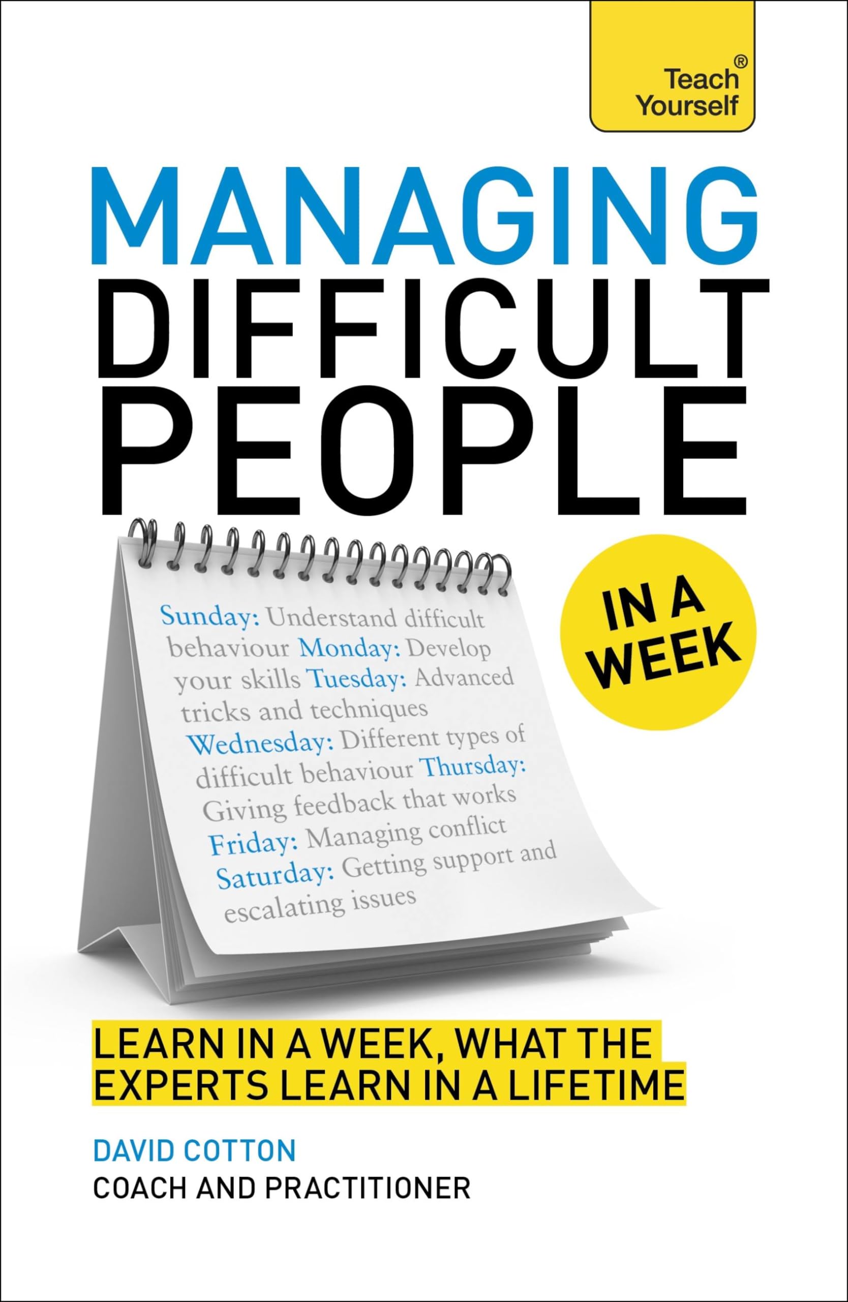 Managing Difficult People in a Week by David Cotton PAPERBACK 9781471800344