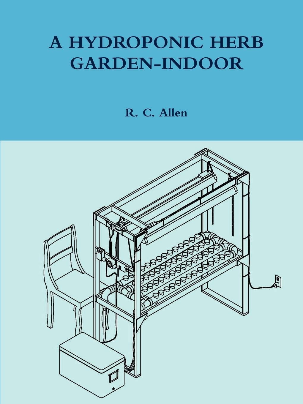 A Hydroponic Herb Garden-Indoor Paperback – 9 July 2009