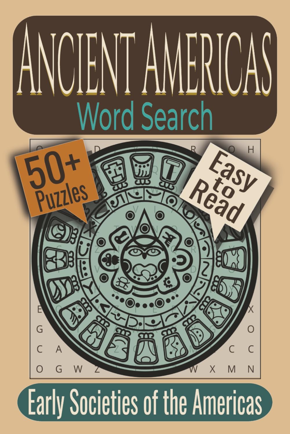 Ancient Americas Word Search Puzzle Book: Puzzles featuring Ritual, Architecture, Agriculture