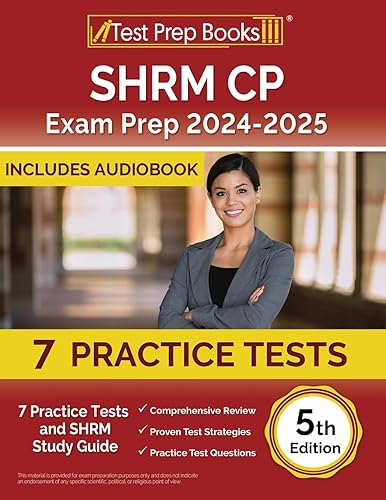 SHRM CP Exam Prep 2024-2025: 7 Practice Tests and SHRM Study Guide: [5th Edition]